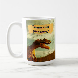 DINOSAUR QUOTES DESIGN KAFFEETASSE