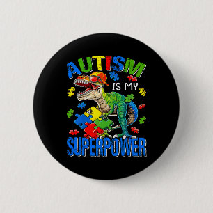 Dinosaur Rex Autismus ist meine Supermacht Autismu Button