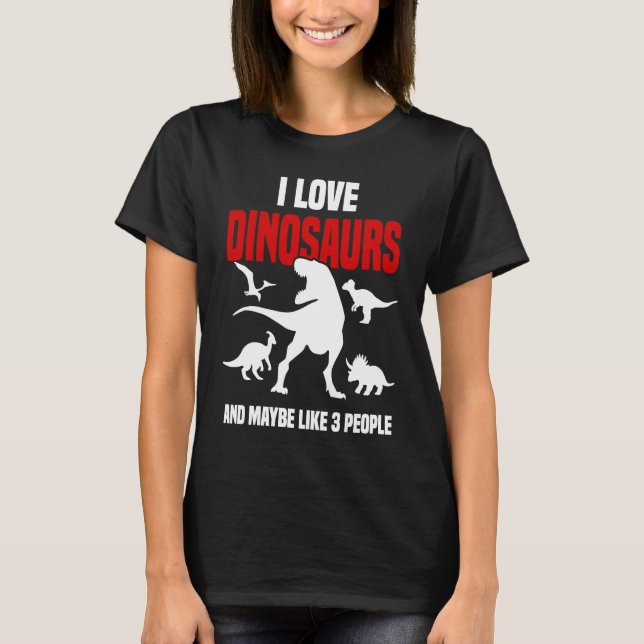 Dinosaur  Sarcastic Paleontology Rex  Dinosaurs T-Shirt (Vorderseite)