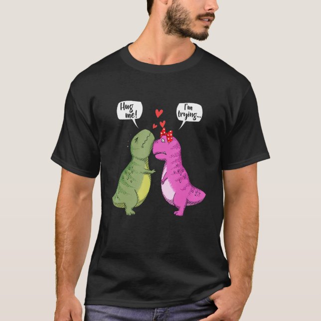 Dinosaur T Rex Couple Hug Me Funny Valentines Day  T-Shirt (Vorderseite)