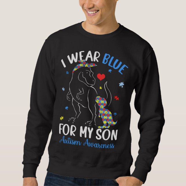 Dinosaur TRex I Wear Blue For My Son Autism Awaren Sweatshirt (Vorderseite)