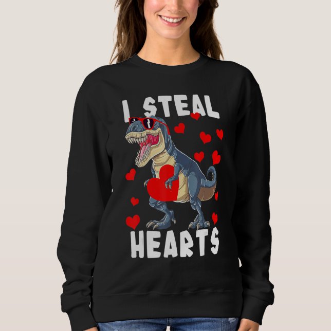 Dinosaur Valentines Day I Steal Hearts Rex Love Sweatshirt (Vorderseite)