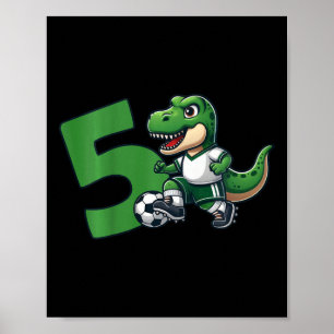 Dinosaurier 5 Jahre Fußball 5. Geburtstag  Poster