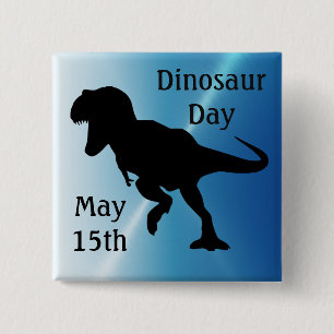 Dinosaurier Day 15. Mai Cooler Feiertag Button