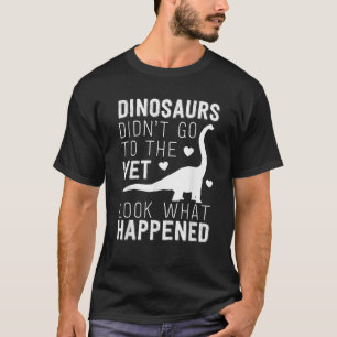 Dinosaurier gingen nicht zum Tierarzt T-Shirt