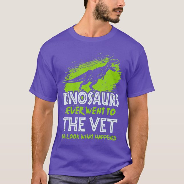 Dinosaurier gingen nie zum Tierarzt - denn T-Shirt (Vorderseite)