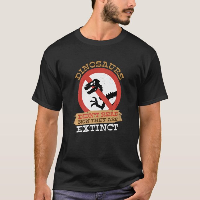 Dinosaurier haben jetzt kein ausgestorbenes Buch g T-Shirt (Vorderseite)