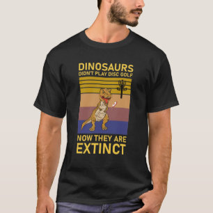 Dinosaurier haben jetzt nicht Golf gespielt T-Shirt