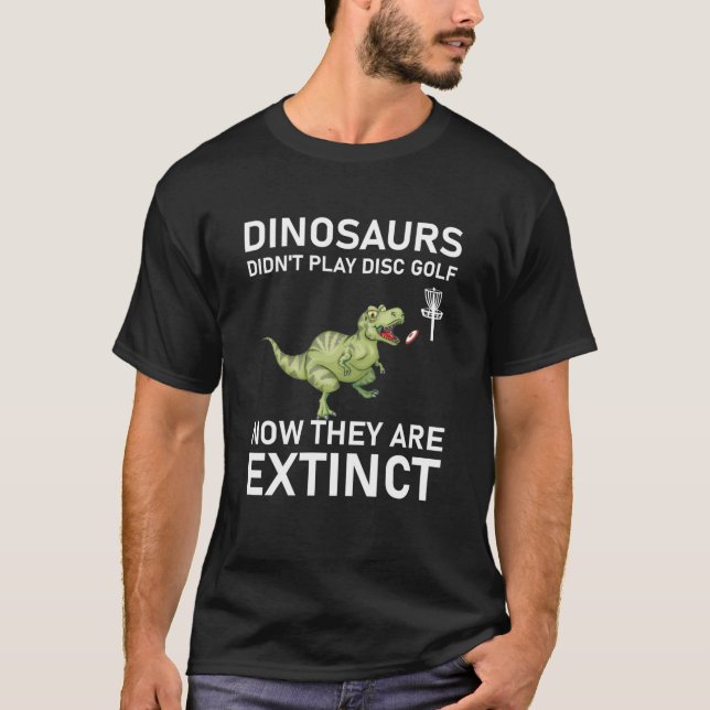 Dinosaurier haben jetzt nicht Golf gespielt T-Shirt (Vorderseite)