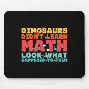 Dinosaurier haben Mathe nicht gelernt Lustige Math Mousepad