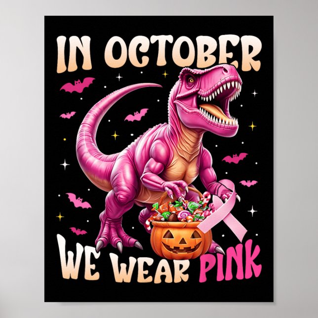 Dinosaurier im Oktober tragen wir rosa Brustkrebs  Poster (Vorne)