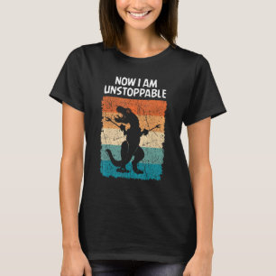 Dinosaurier Jetzt bin ich unaufhaltsam Funny Trex T-Shirt