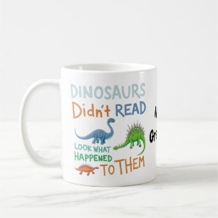 Dinosaurier lasen keine Bücher, schau was passiert Kaffeetasse