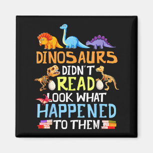 Dinosaurier lasen nicht, schau was passierte magnet