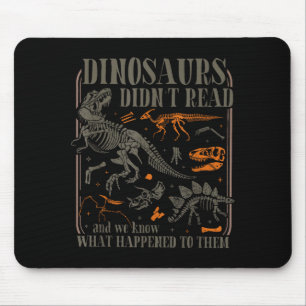 Dinosaurier lasen nicht und wissen, was ihnen pass mousepad
