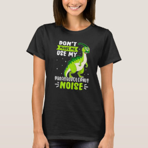 Dinosaurier lässt mich nicht meinen Parasaurolophu T-Shirt