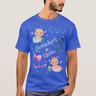 Dinosaurier oder Puppen beim Geschlecht T-Shirt