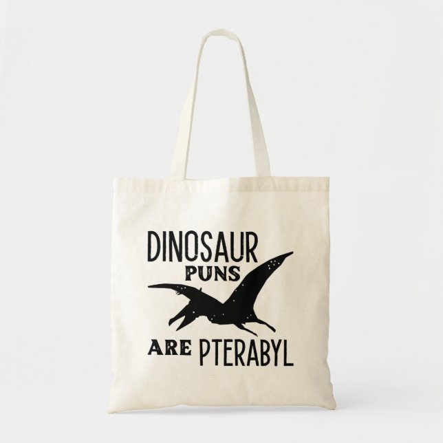 Dinosaurier Puns sind Pterabyl Tragetasche (Vorne)