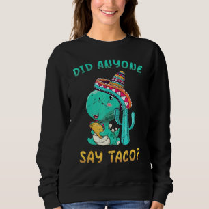 Dinosaurier - Sie nennen mich Taco Loco - Tacos - Sweatshirt