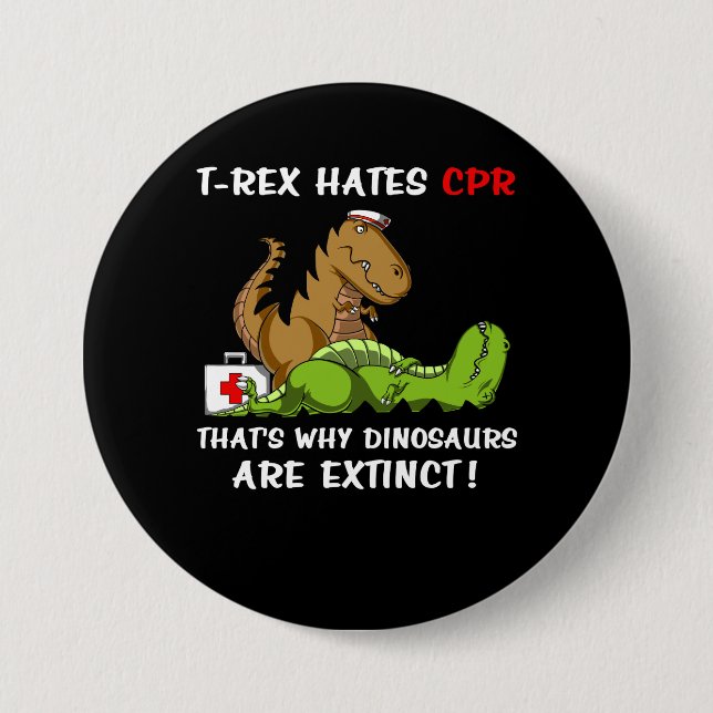 Dinosaurier T-Rex Hasse CPR deshalb sind Button (Vorderseite)