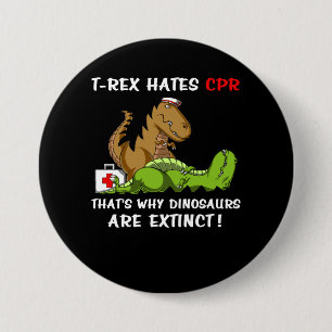 Dinosaurier T-Rex Hasse CPR deshalb sind Button
