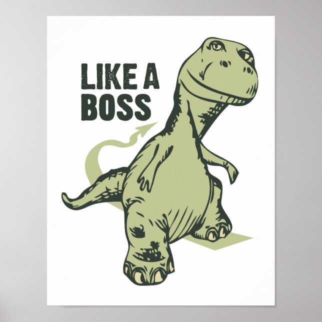 Dinosaurier wie eine Boss-Grafik Poster (Vorne)