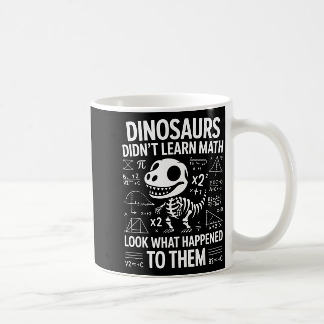 Dinosaurs Didn't Learn Math Funny Math Teacher Stu Kaffeetasse (Rechts)