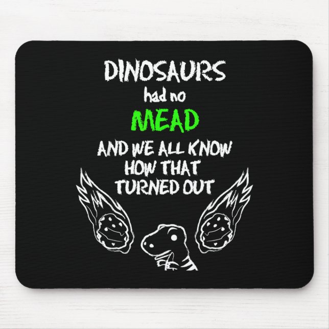 Dinosaurs Had No Mead Outfit Gift Alcohol Quote Fu Mousepad (Vorne)