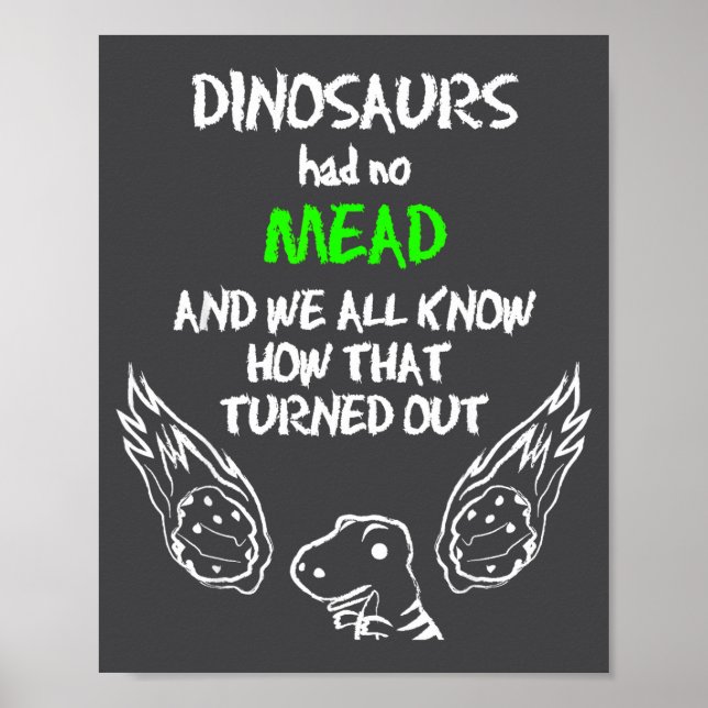 Dinosaurs Had No Mead Outfit Gift Alcohol Quote Fu Poster (Vorne)