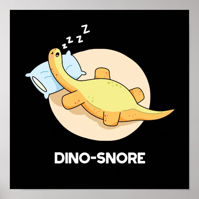 Dinosnore Funny Sleeping Dinosaur Pun Dark BG Poster (Vorne)