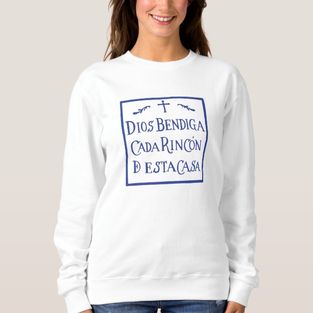 Dios bendiga cada rincon sweatshirt (Vorderseite)