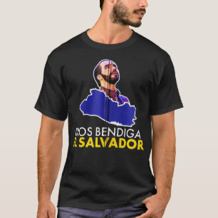 Dios Bendiga El Salvador, Nayib Bukele Presidente  T-Shirt