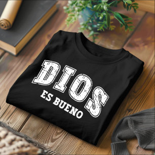 Dios Es Bueno Christlicher spanischer T - Shirt