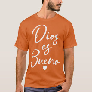 Dios es Bueno T-Shirt Gott ist gut Christlich Span