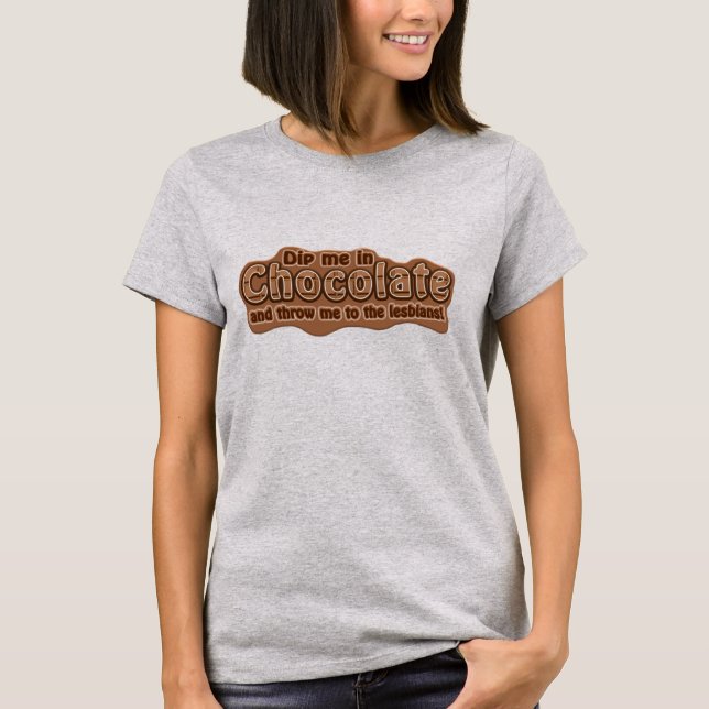 DIP ME IN CHOCOLATE Shirt - wählen Sie Stil (Vorderseite)