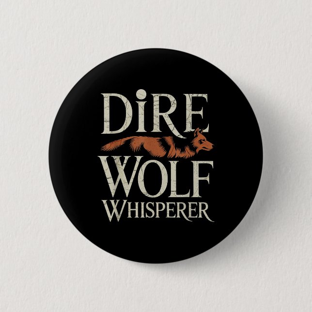 Dire Wolf Whisperer Grunge Button (Vorderseite)