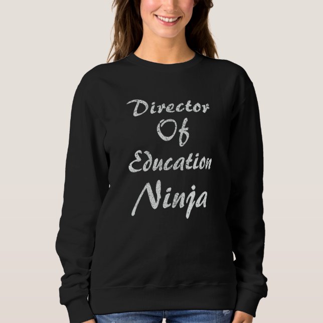 Director Of Education Occupation Work Sweatshirt (Vorderseite)