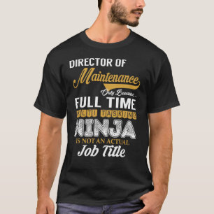 Director of Maintenance MultiTasking T-Shirt