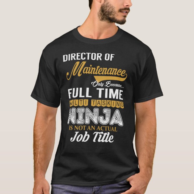 Director of Maintenance MultiTasking T-Shirt (Vorderseite)