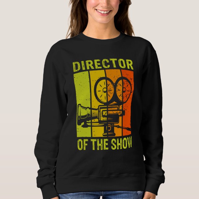 Director Of The Show Actors Theater  1 Sweatshirt (Vorderseite)