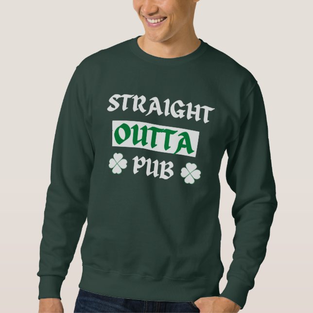 Direkt am Outta Pub St Patricks Day Sweatshirt (Vorderseite)
