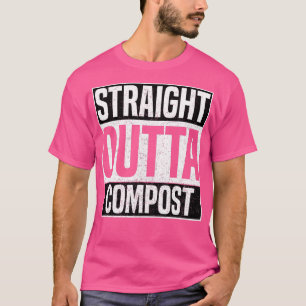 Direkt aus dem Kompost Lustige Gartenarbeit Gärtne T-Shirt