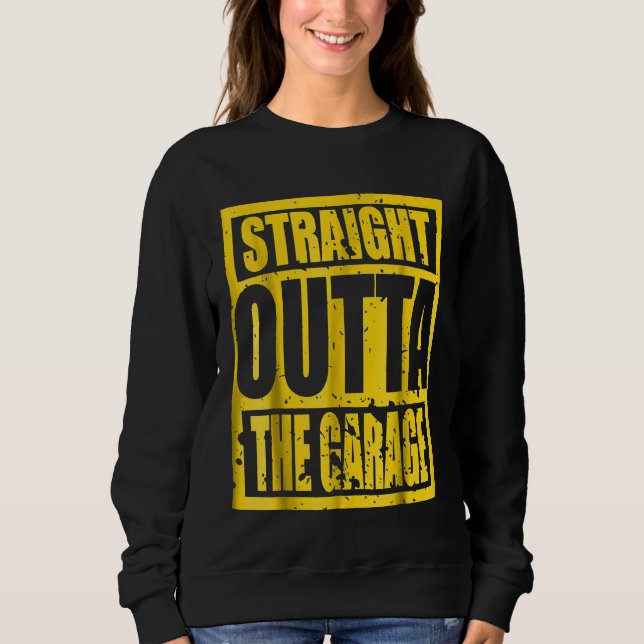 Direkt aus der Garage T Sweatshirt (Vorderseite)
