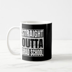Direkt aus der Graduiertenschule Lustiger Abschlus Kaffeetasse