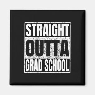 Direkt aus der Graduiertenschule Lustiger Abschlus Magnet