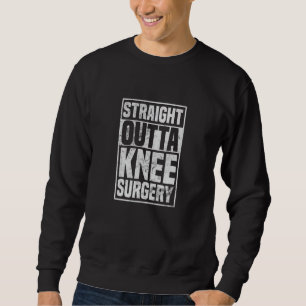 Direkt aus der Knie-OP Knieersatz Erholung Sweatshirt