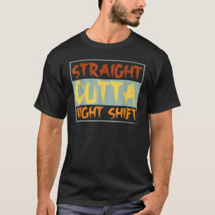 Direkt aus der Nachtschicht Pflegende Nachtschicht T-Shirt