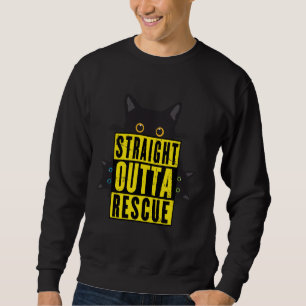 Direkt aus der Rettung Schwarze Katze Männer Fraue Sweatshirt