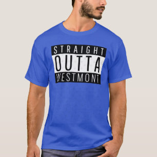 Direkt aus Westmont Illinois T-Shirt