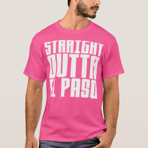 Direkt außerhalb El Paso 1 T-Shirt